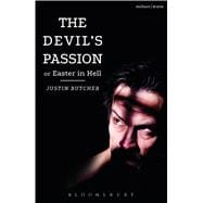 The Devil's Passion or Easter in Hell A divine comedy in one act