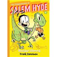 The Misadventures of Salem Hyde Book Four: Dinosaur Dilemma