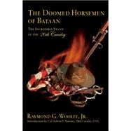 The Doomed Horse Soldiers of Bataan The Incredible Stand of the 26th Cavalry