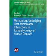Mechanisms Underlying Host-Microbiome Interactions in Pathophysiology of Human Diseases