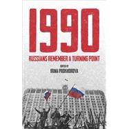 1990: Russians Remember a Turning Point