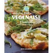 The Vegenaise Cookbook Great Food That's Vegan, Too