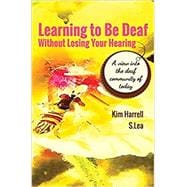 Learning To Be Deaf Without Losing Your Hearing