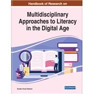 Handbook of Research on Multidisciplinary Approaches to Literacy in the Digital Age