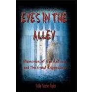 Eyes in the Alley : Memories of San Antonio and the Great Depression