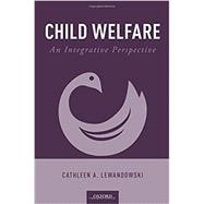 Child Welfare An Integrative Perspective