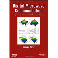 Digital Microwave Communication Engineering Point-to-Point Microwave Systems