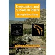 Desiccation and Survival in Plants : Drying Without Dying
