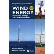 Wind Energy: Renewable Energy and the Environment, Third Edition