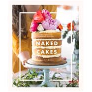 Naked Cakes: Simply beautiful handmade creations