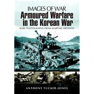 Armoured Warfare in the Korean War