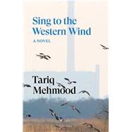 Sing to the Western Wind A Novel book cover, ISBN 9781804295342