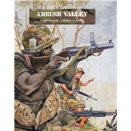 Ambush Valley Vietnam 1965–1975