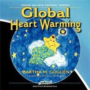 Global Heart Warming : Dream Believe Achieve Series