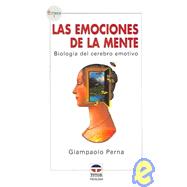 Las Emociones De La Mente/ The Emotions of the Mind: Biologia Del Cerebro Emotivo