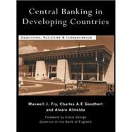 Central Banking in Developing Countries: Objectives, Activities and Independence