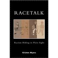 Racetalk Racism Hiding in Plain Sight