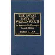 The Royal Navy in World War II An Annotated Bibliography,9780810845343