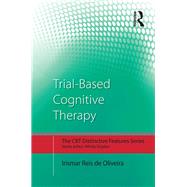 Trial-Based Cognitive Therapy: Distinctive features