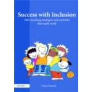 Success with Inclusion : 1001 Teaching Strategies and Activities That Really Work