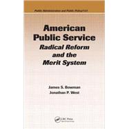 American Public Service: Radical Reform and the Merit System