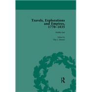 Travels, Explorations and Empires, 1770-1835, Part I Vol 4: Travel Writings on North America, the Far East, North and South Poles and the Middle East