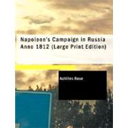 Napoleon's Campaign in Russia Anno 1812