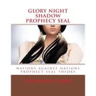 Glory Night Shadow Prophecy Seal
