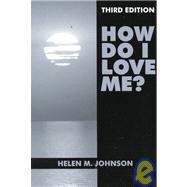 How Do I Love Me?