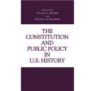 The Constitution and Public Policy in U.s. History