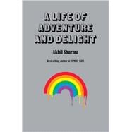 A Life of Adventure and Delight