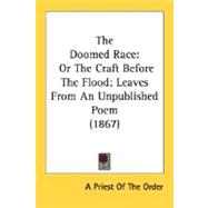 The Doomed Race: Or the Craft Before the Flood, Leaves from an Unpublished Poem 1867