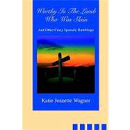 Worthy Is the Lamb Who Was Slain