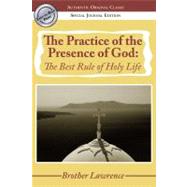 The Practice of the Presence of God: The Best Rule of Holy Life