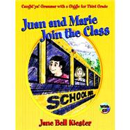 Juan and Marie Join the Class : Caught'ya! Grammar with a Giggle for Third Grade