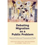 Debating Migration As a Public Problem