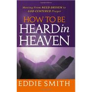 How to Be Heard in Heaven