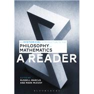 An Historical Introduction to the Philosophy of Mathematics: A Reader