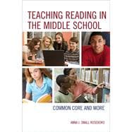 Teaching Reading in the Middle School Common Core and More