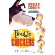 The Trouble with Chickens