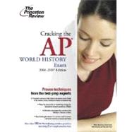 Cracking the AP World History Exam, 2006-2007 Edition