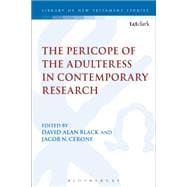The Pericope of the Adulteress in Contemporary Research