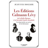 Les Éditions Calmann-Lévy de la Belle Époque à la Seconde Guerre mondiale