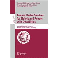 Towards Useful Services for Elderly and People With Disabilities