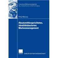 Absatzmittlergerichtetes, identitätsbasiertes Markenmanagement