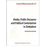 Media, Public Discourse And Political Contestation In Zimbabwe
