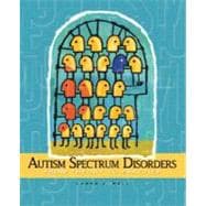 Autism Spectrum Disorders : From Theory to Practice