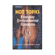 Hot Topics Everyday Environmental Concerns