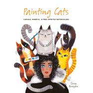 Painting Cats Curious, mindful & free-spirited watercolors
