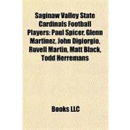 Saginaw Valley State Cardinals Football Players : Paul Spicer, Glenn Martinez, John Digiorgio, Ruvell Martin, Matt Black, Todd Herremans